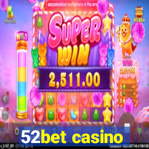 52bet casino